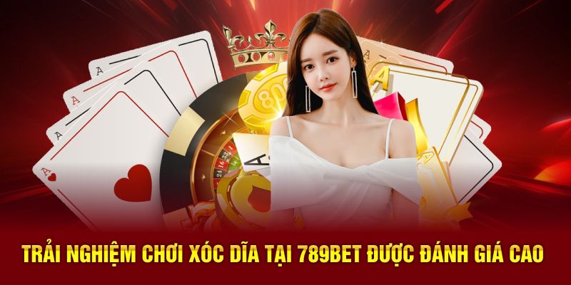 Trải nghiệm chơi xóc dĩa tại nhà cái được đánh giá cao